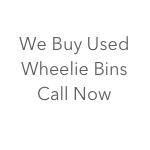 We Buy Used Wheelie Bins